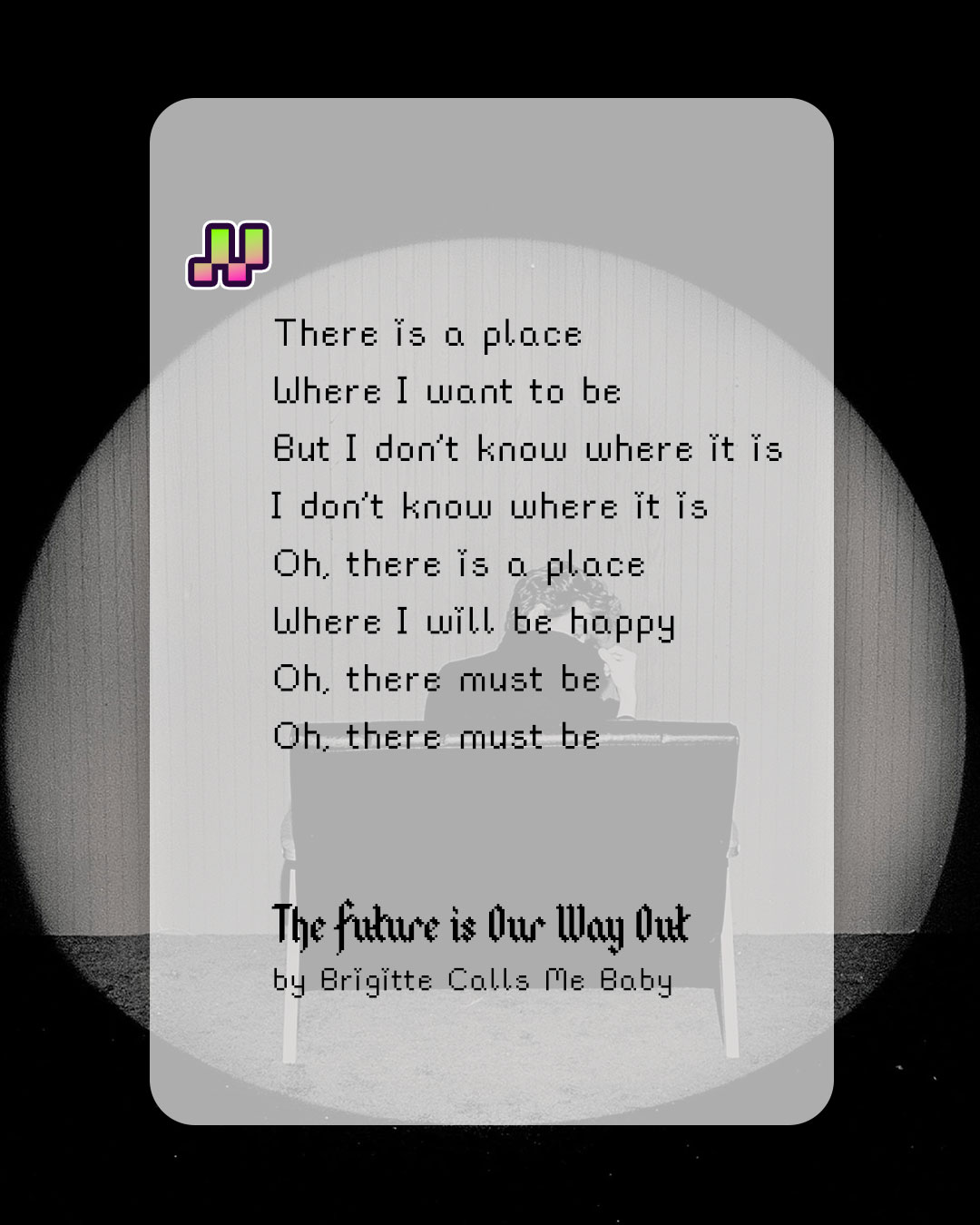The Future Is Our Way Out by Brigitte Calls Me Baby
